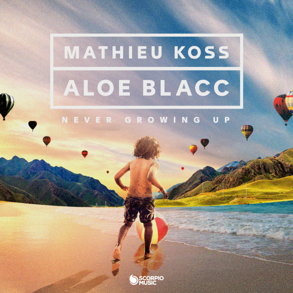 Mathieu Koss - Never Growing Up Featuring Aloe Blacc